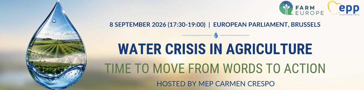 FARM EUROPE  | Water crisis in Agriculture